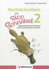 Rechtschreiben mit Rico Schnabel, Klasse 2 - Arbeitsheft