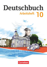 Deutschbuch 10 - Arbeitsheft