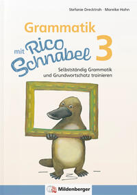 Grammatik mit Rico Schnabel 3 - Arbeitsheft