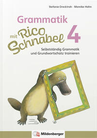 Grammatik mit Rico Schnabel 4 - Arbeitsheft