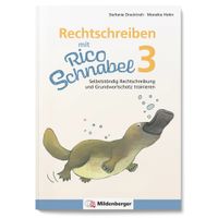Rechtschreiben mit Rico Schnabel 3 - Arbeitsheft