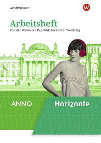 Horizonte / ANNO Arbeitsheft 5 - Arbeitsheft