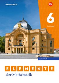 Elemente der Mathematik 6 - Arbeitsheft