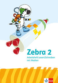 Zebra 2 Lesen und Schreiben - Arbeitsheft