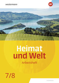 Heimat und Welt 7/8 - Arbeitsheft