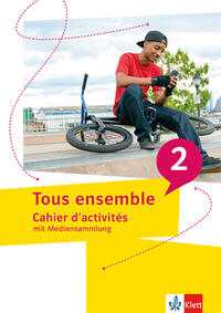  Tous ensemble 2 Cahier d'activités - Arbeitsheft