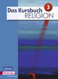 Das Kursbuch Religion 3 - Schulbuch