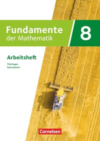 Fundamente der Mathematik 8 - Arbeitsheft