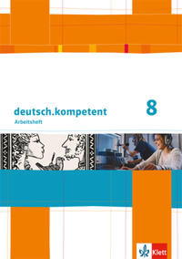 deutsch.kompetent 8 (DE) - Arbeitsheft