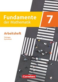 Fundamente der Mathematik 7 - Arbeitsheft